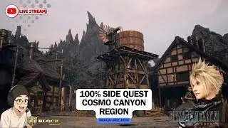🔴 LIVE  GILA! Cosmo Canyon 100% Side Quest Sebelum ke Nibelheim 😱 | FFVII Rebirth GAMEPLAY