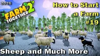 Farm Together 2 - Sheep and much more (How to Start a Farm 19)