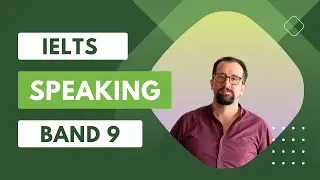 IELTS Speaking Band 9 | Cambridge IELTS Book 17 - Test 4