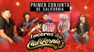 LUCEROS DE CALIFORNIA ||PRIMER CONJUNTO DE CALIFORNIA