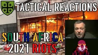 Tac Reacts: 2021 South Africa Riots