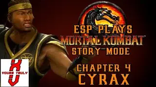 ESP Plays Mortal Kombat 9 Story Mode Chapter 4: Cyrax (PS3)