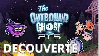 OUTBOUND GHOST PS5 [DECOUVERTE FR]