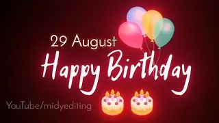 29 August Birthday Status 🎂 | 29 August Birthday Whatsapp Status | Happy Birthday Black Screen Statu