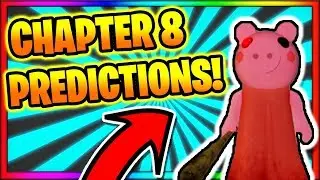 PIGGY CHAPTER 8 PREDICTIONS (Roblox)