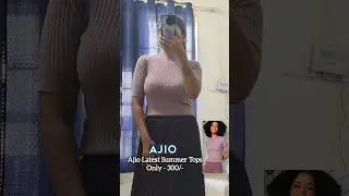 Ajio Unboxing Latest Summer Tops#tryon2025#ajiohaul2025#dailyvlog#youtubeshort#onlineshopping