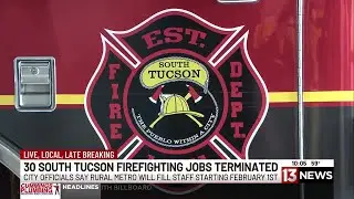 30 South Tucson firefighters to be let go at end of month