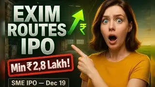 EXIM ROUTES IPO: ₹2.8L Minimum &mdash; Apply or Avoid? (Explained in 3 min) | By Hub Trade 