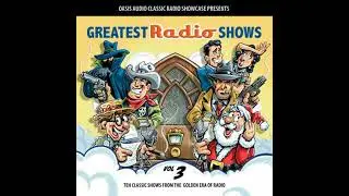 Greatest Radio Shows, Volume 3: Ten Classic Shows from the Golden Era of Radio - Various