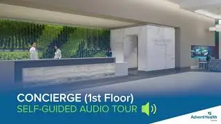 AdventHealth Taneja Center for Surgery Tour: Concierge