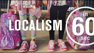 School choice and localism | IN 60 SECONDS