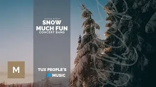 Snow Much Fun (Concert Band) - Jason K. Nitsch