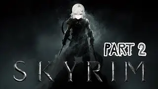 【SKYRIM】Let me guess, someone stole your sweetroll?【Part 2】
