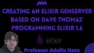 Creating an Elixir GenServer based on Dave Thomas' Programming Elixir 1.6