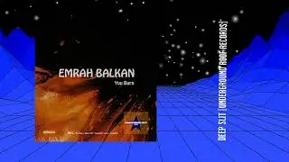 Emrah Balkan - Deep Slit (Original Mix) [Underground Roof Records]