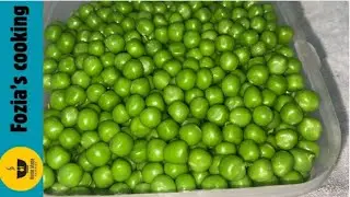Ramadan Prep: How to Store Peas for the Whole Month Recipe By Fozia&rsquo;s Cooking 