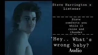 Steve Harrington x Listener // comfort 💞💞 // DazeyyBugz VA