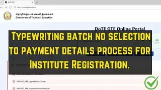 ✅From batch no selection to payment details for Institute Registration? Video released by DOTE |TTS|