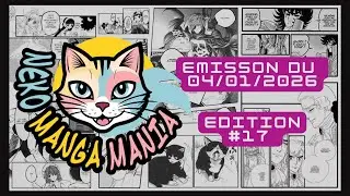 Neko Manga Mania #17🐾[FR] Emission Talk Show du 04/01/2026