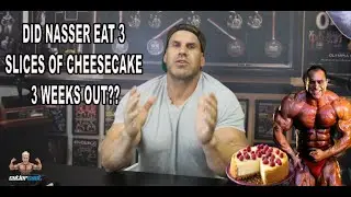 Did Nasser eat 3 slices of cheesecake 3 weeks out from the 1995 Olympia?!?