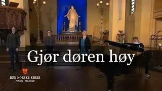 Gjør døren høy VERS 1-3