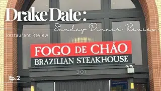DRAKE DATE - Sunday dinner @ Fogo de Chão (Restaurant Review ✍🏾)