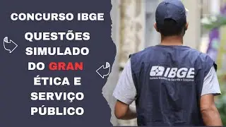 Questões do simulado do GRAN cursos de Ética e Serviço Público - Concurso IBGE 2026 - #ibge2025