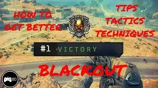 10 Tips to Improve Your Game in Blackout - CALL OF DUTY: BLACK OPS 4
