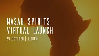 Masau Spirits Virtual Launch  - 29 October 2021