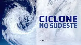 Ciclone na costa do Sudeste trar&aacute; chuva volumosa | METSUL 