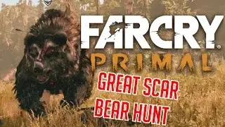 Far Cry Primal- The Great Scar Bear Beast Master Hunt (Xbox One)