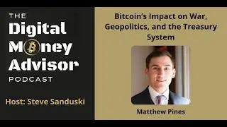 Bitcoin's Impact on War, Geopolitics, and the Treasury System