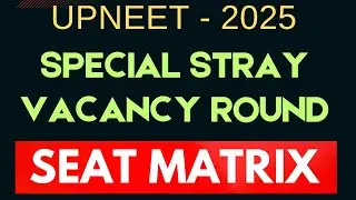 UPNEET 2025 / SPECIAL STRAY VACANCY ROUND/ Seat Matrix/ Government & Private/ MBBS & BDS#neet2025