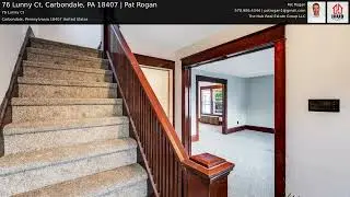 76 Lunny Ct, Carbondale, PA 18407 | Pat Rogan