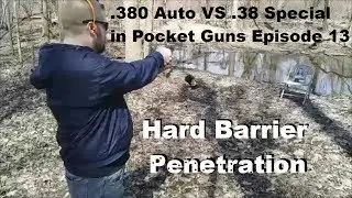 .380 Auto VS .38 Special in Pocket Guns Episode 13 - Hard Barrier Penetration