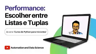 Estrutura de Dados em Python - Performance: List & Tuple | Vídeo Aula Curso de Python para Iniciante