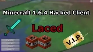 Minecraft : 1.6.4 Hacked Client - Laced - VIP Client - Full Review [HD]