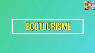 Ecotourisme Definition