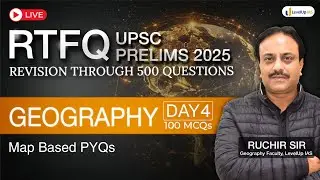 🔴RTFQ Day 4: Geography Important PYQs | Revision Through 500 Ques | UPSC Prelims 2025