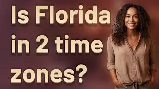 Is Florida in 2 time zones?