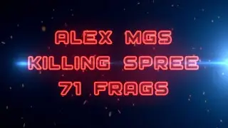 Alex MGS | KS - 71 Frags | CSDM.TOP FFA CLASSIC