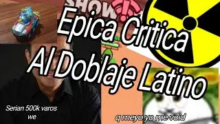 Critica simple al doblaje latino (me van a funar y machetear)
