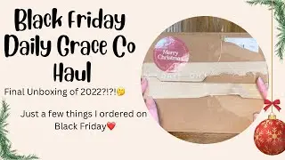 Black Friday Daily Grace Co Haul/Unboxing #thedailygraceco