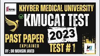 KMUCAT 2023 Test # 1 explained || Past Papers Khyber Medical University #KMUCAT #viral#trending 
