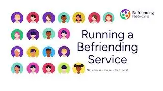 Befriending Networks: Running a Befriending Service