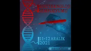 ULUGEN BİYOTEKNOLOJİ SEMPOZYUMU - 1. GÜN