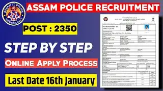 Assam Police Apply 2350 Post | Assam Police Recruitment Apply 2026 | Assam Police Job Apply Process