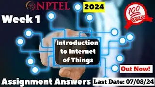 NPTEL IOT Week 1 Assignment Answers | July 2024