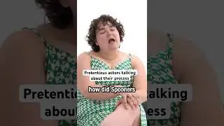 Pretentious actors talking about their process