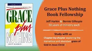 Grace Plus Nothing Book Fellowship #17